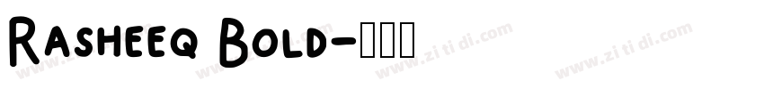 Rasheeq Bold字体转换